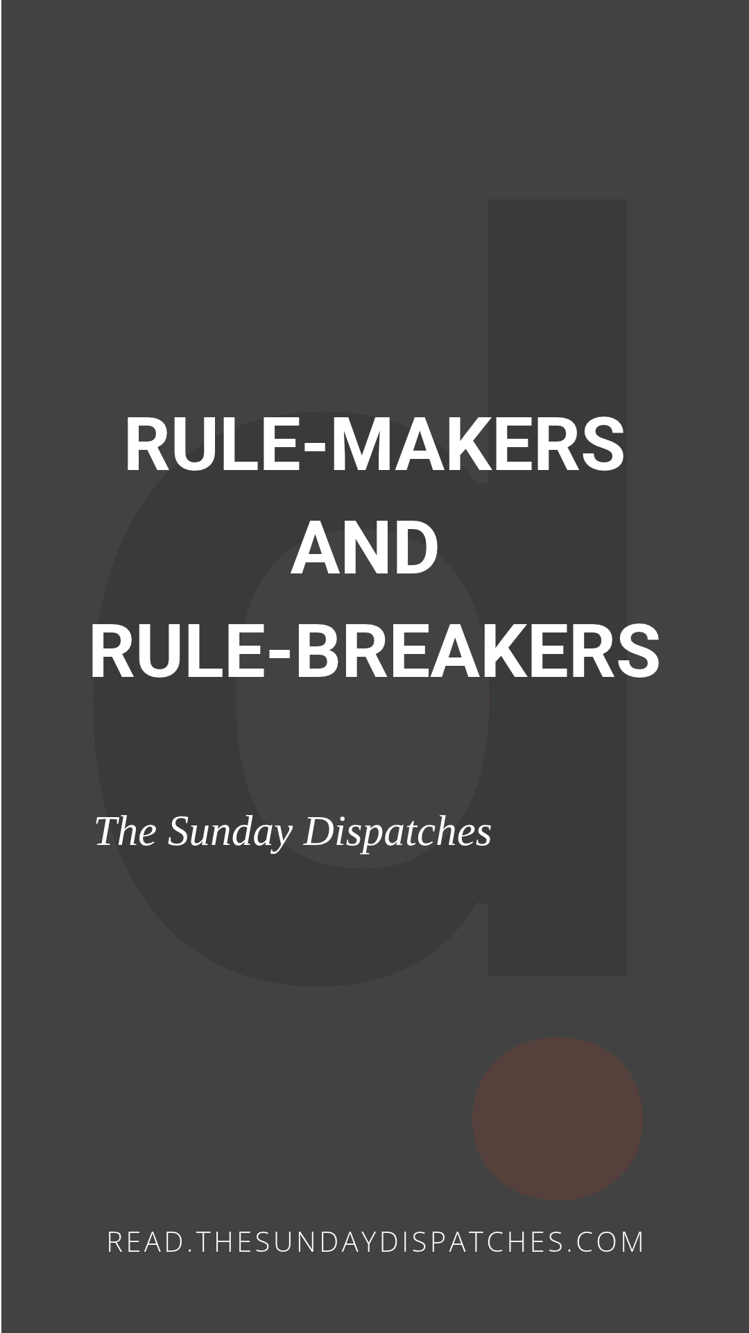 Rule-Maker or Rule-Breaker