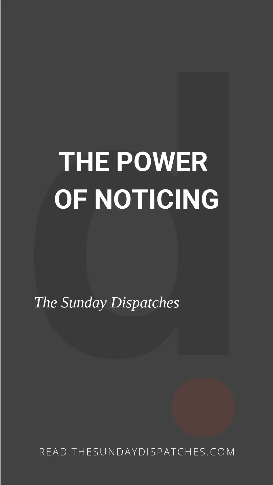 The Power Of Noticing